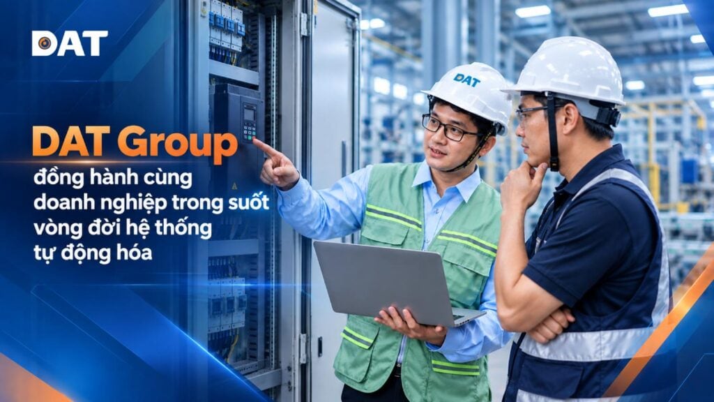 DAT Group đồng hành cùng doanh nghiệp trong suốt vòng đời hệ thống tự động hóa 1 DAT Service